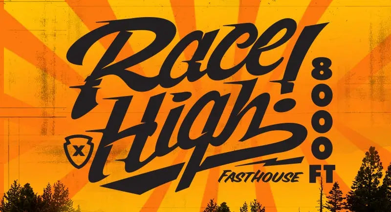 Good Times at 8000 Feet - Fasthouse